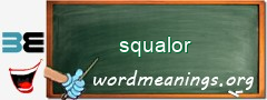 WordMeaning blackboard for squalor